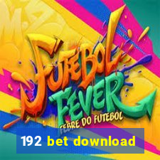 192 bet download